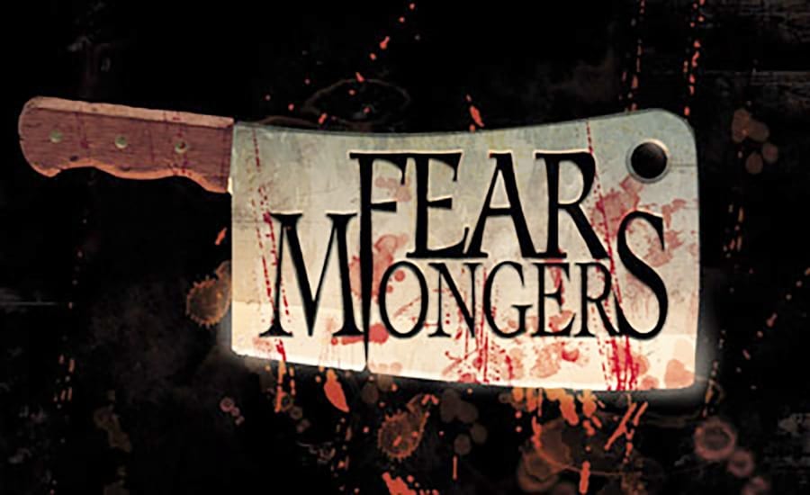 Fear mongers are parasites that profit from your fear 