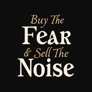 Stock Market Opportunity: Buy The Fear & Sell The Noise